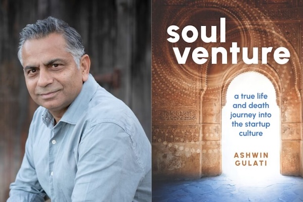 Ashwin Gulati and His New Book “Soul Venture”